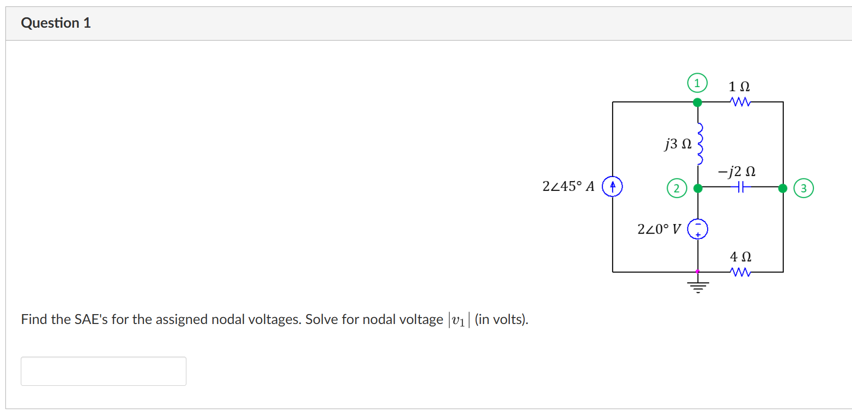 Question 1 Find the SAE's for the assigned nodal