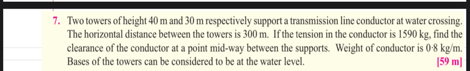 Two towers of height 4 0 m and 3 0 m respectively