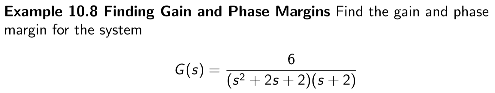 Example 1 0 . 8 Finding Gain and Phase Margins