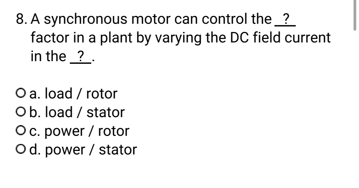 A synchronous motor can control the ? factor in a