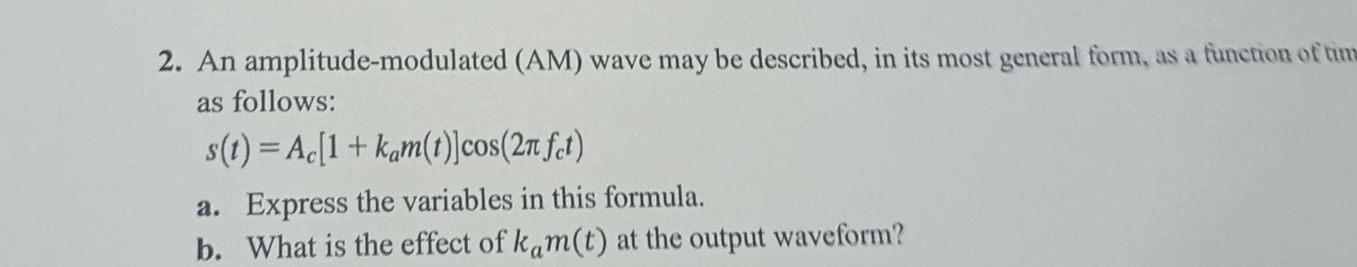 An amplitude - modulated ( AM ) wave may be
