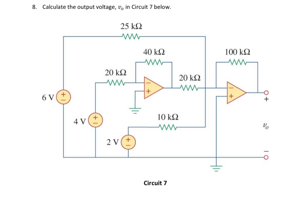 Calculate the output voltage, v o in Circuit 7