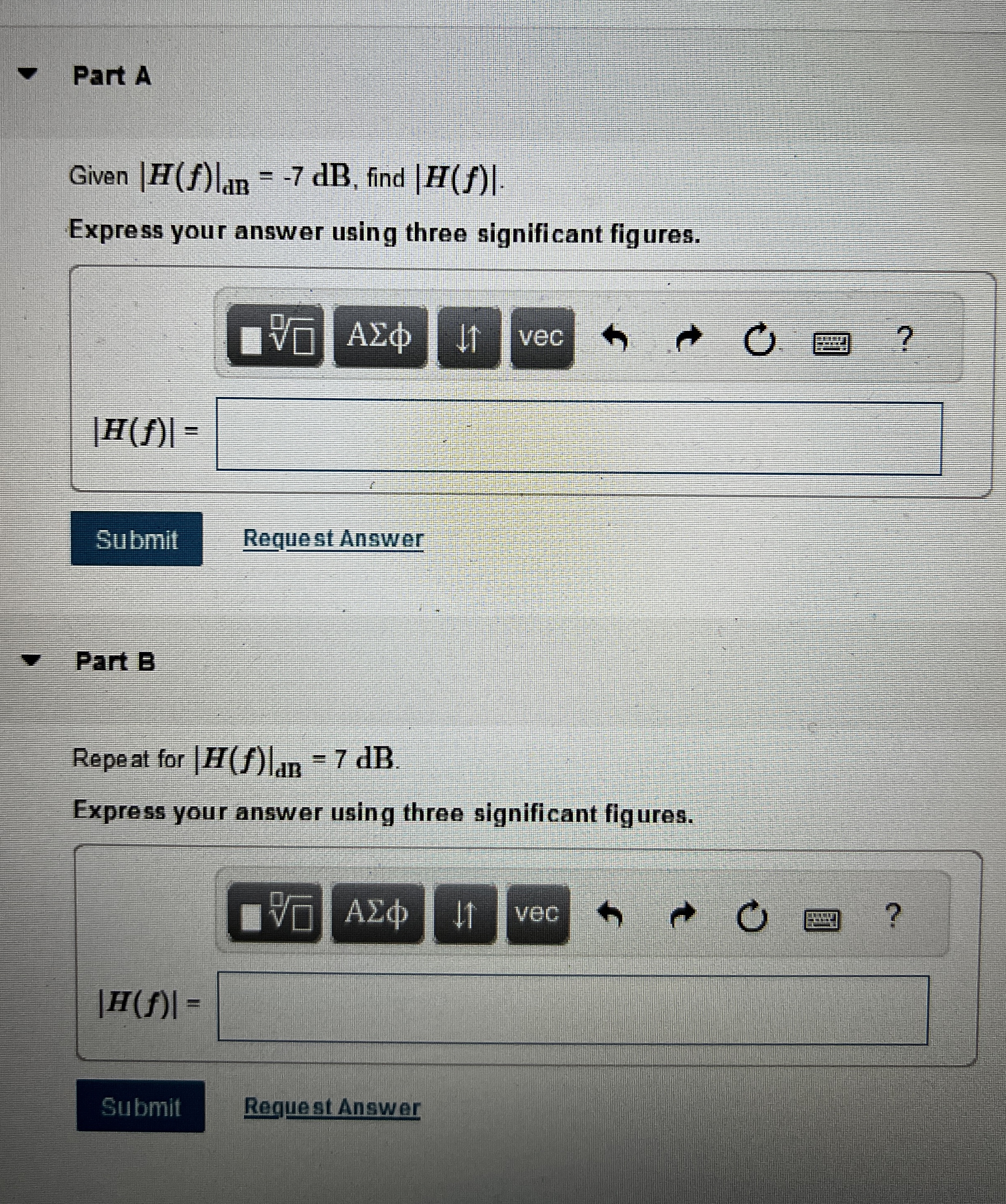 Part A Given | H ( f ) | d B = - 7 d B , find | H