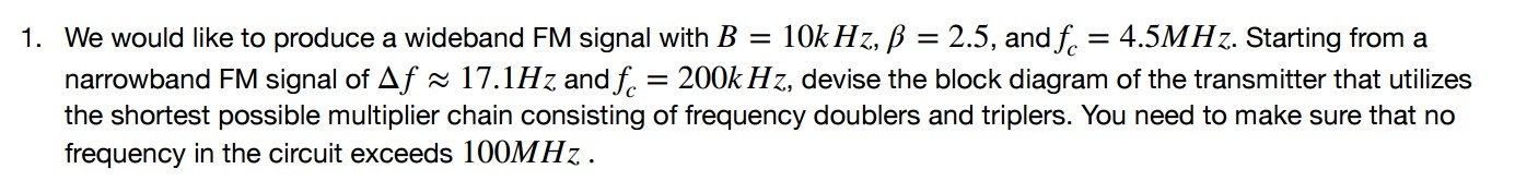 We would like to produce a wideband FM signal