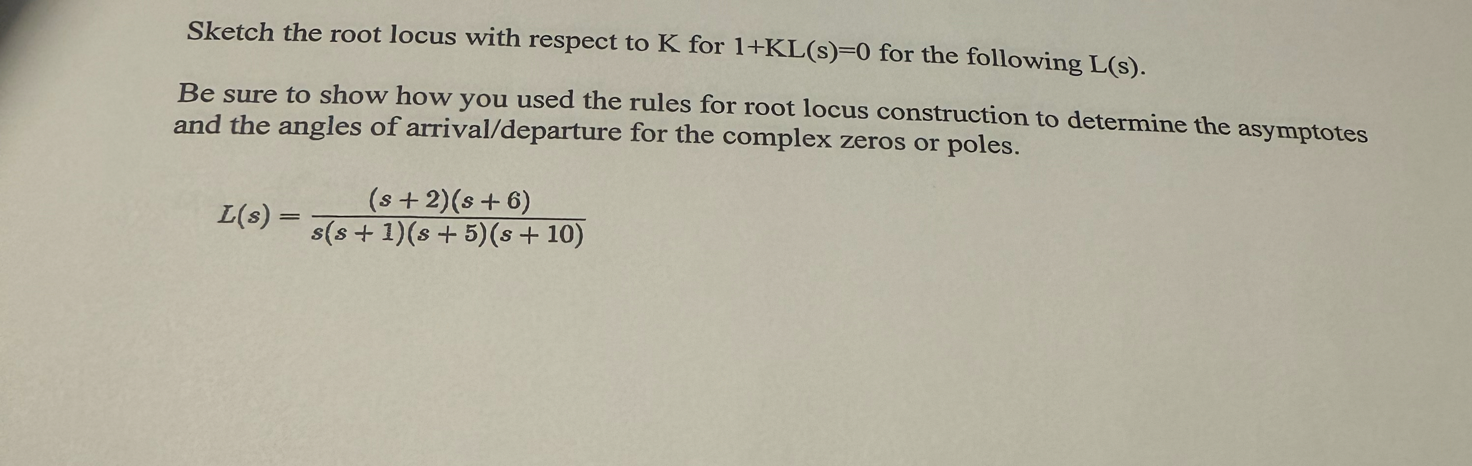 Sketch the root locus with respect to K for 1 + K