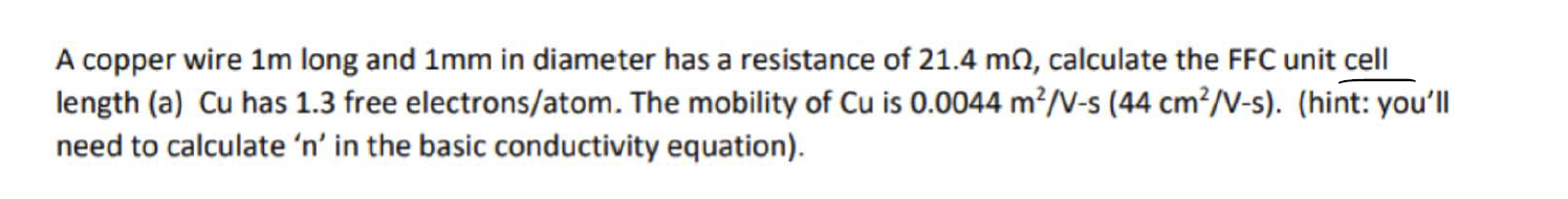 A copper wire 1 m long and 1 mm in diameter has a