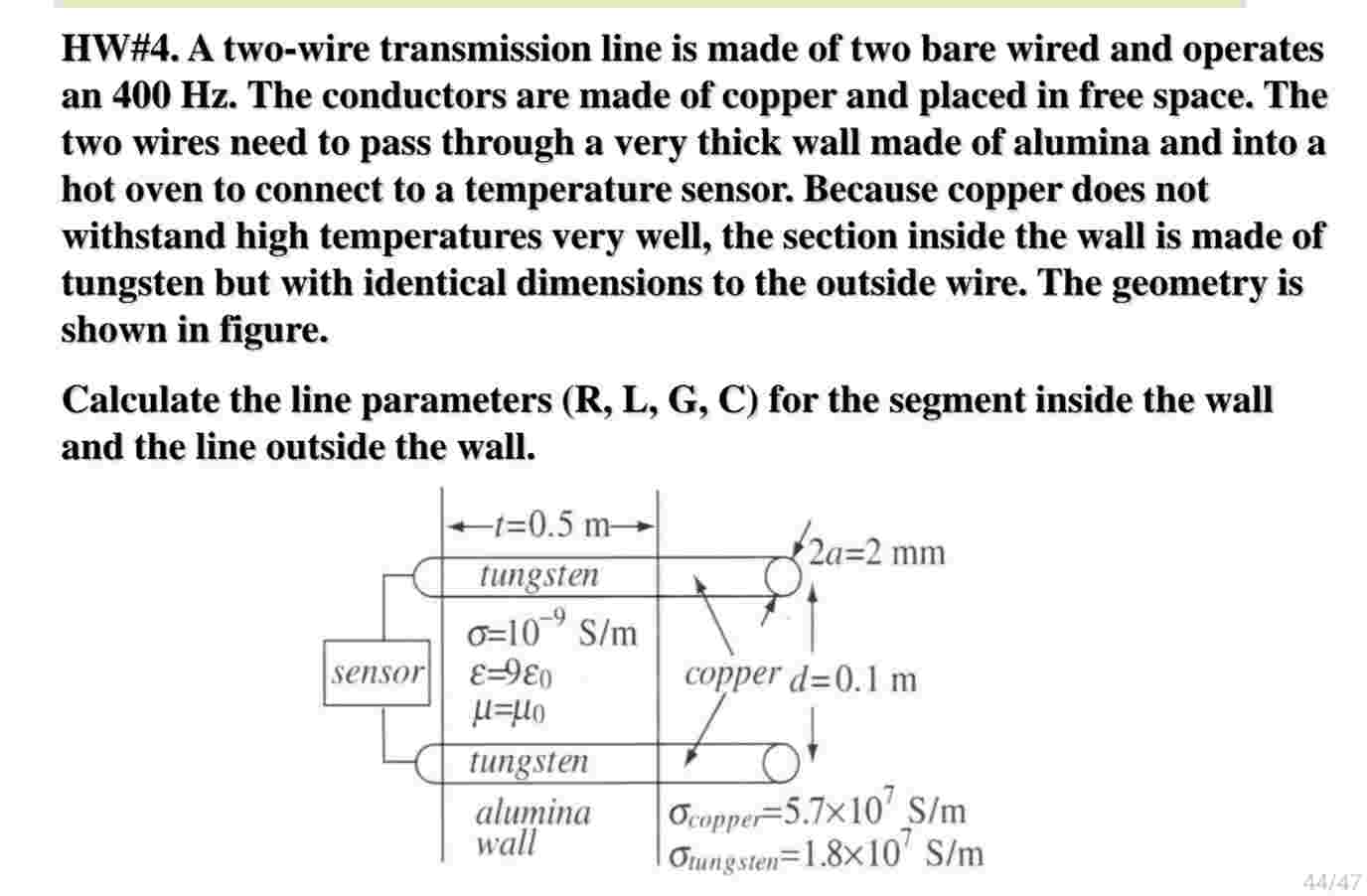 HW \ # 4 . A two - wire transmission line is made