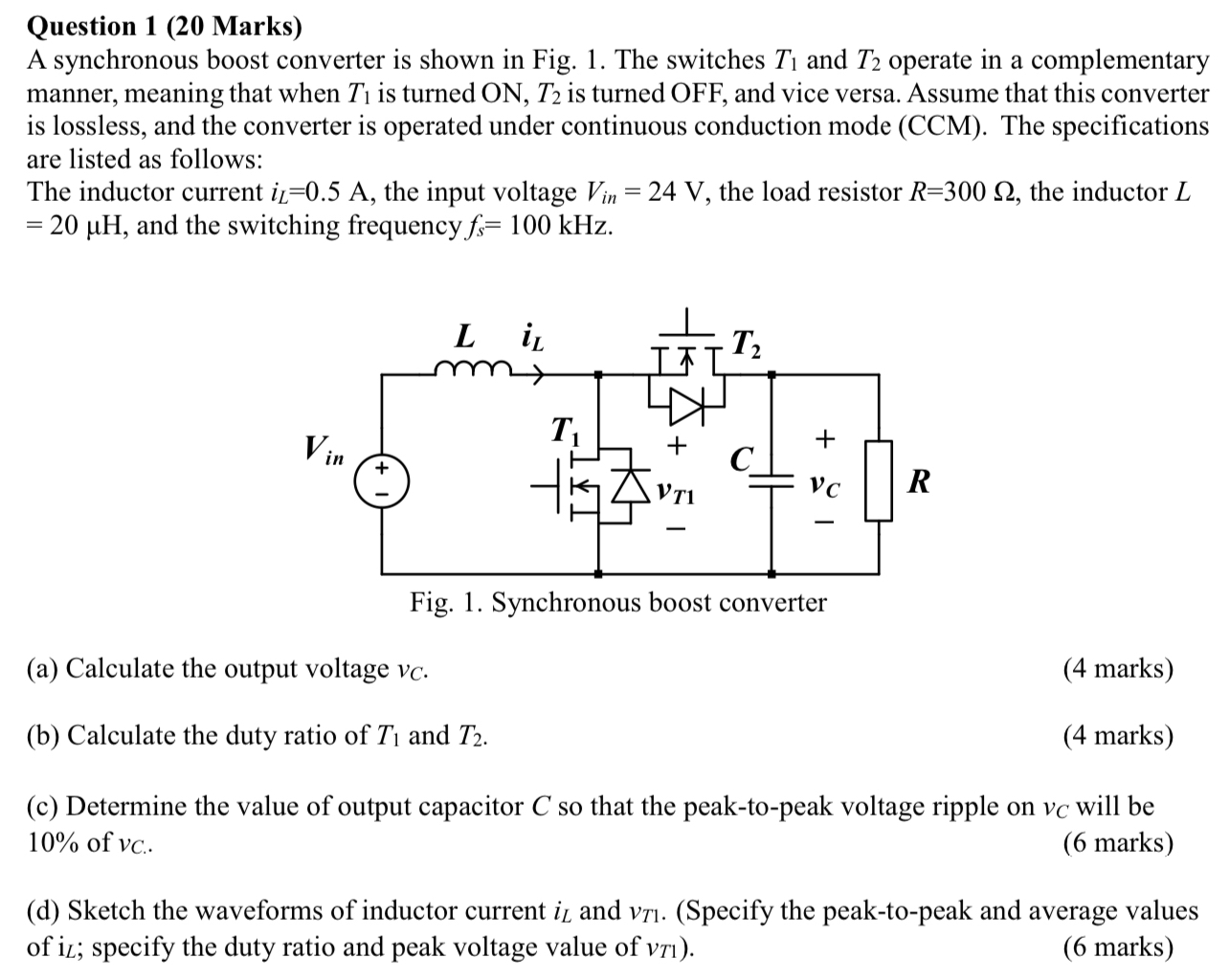 Question 1 ( 2 0 Marks ) A synchronous boost