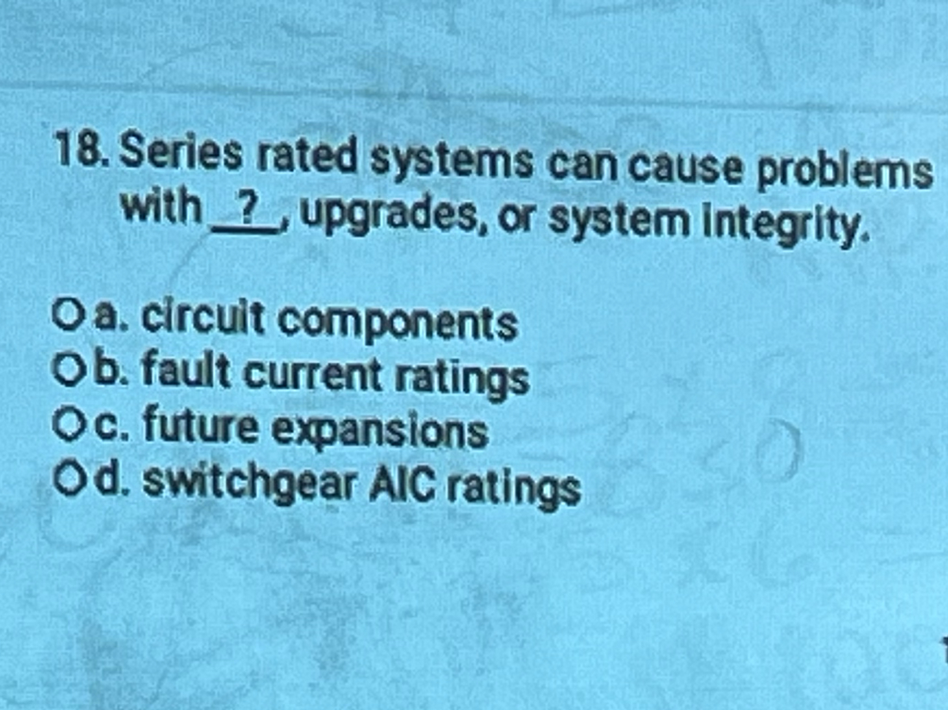 Series rated systems can cause problems with q ,