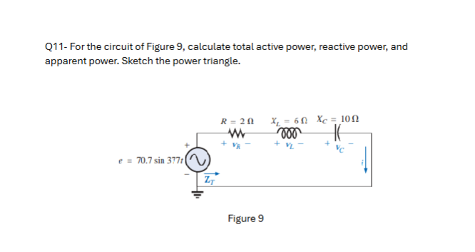 Q 1 1 - For the circuit of Figure 9 , calculate