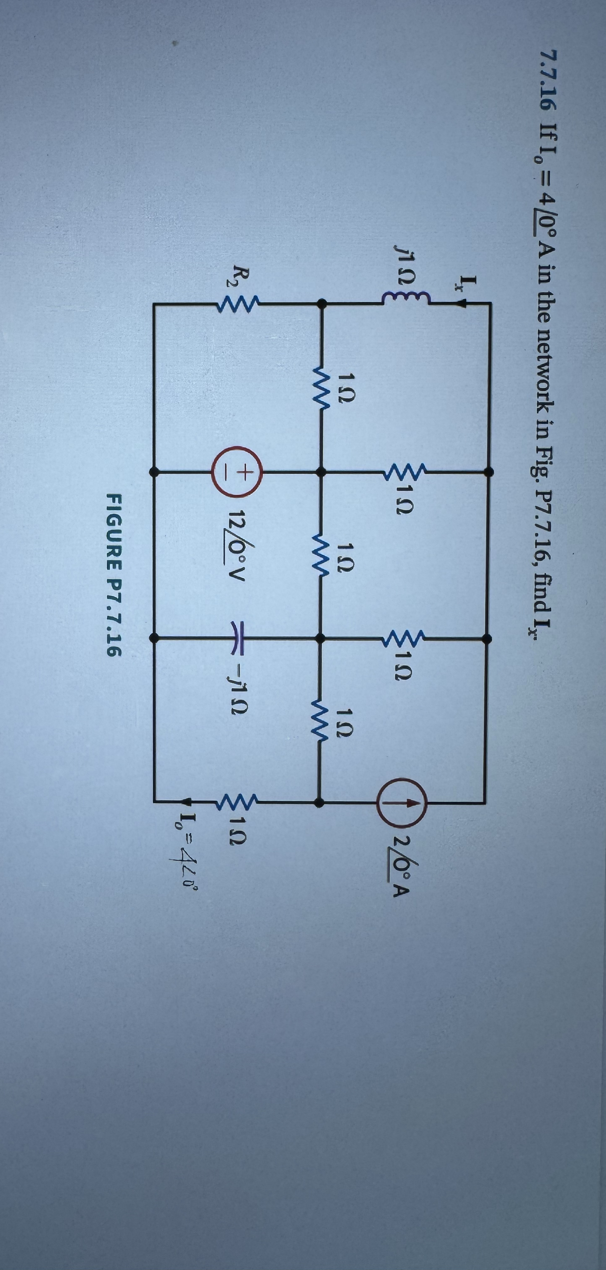 7 . 7 . 1 6 If I o = 4 0 A in the network in Fig.