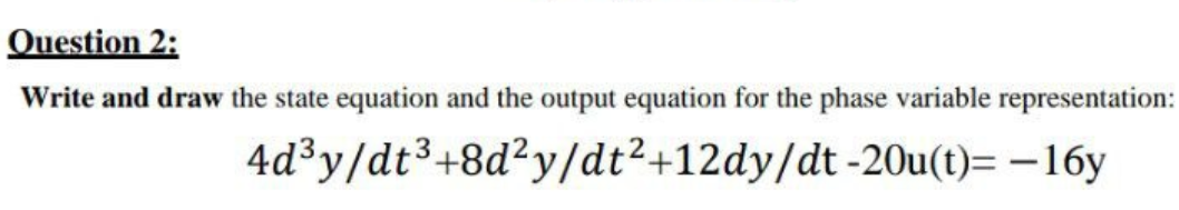 Question 2 : Write and draw the state equation