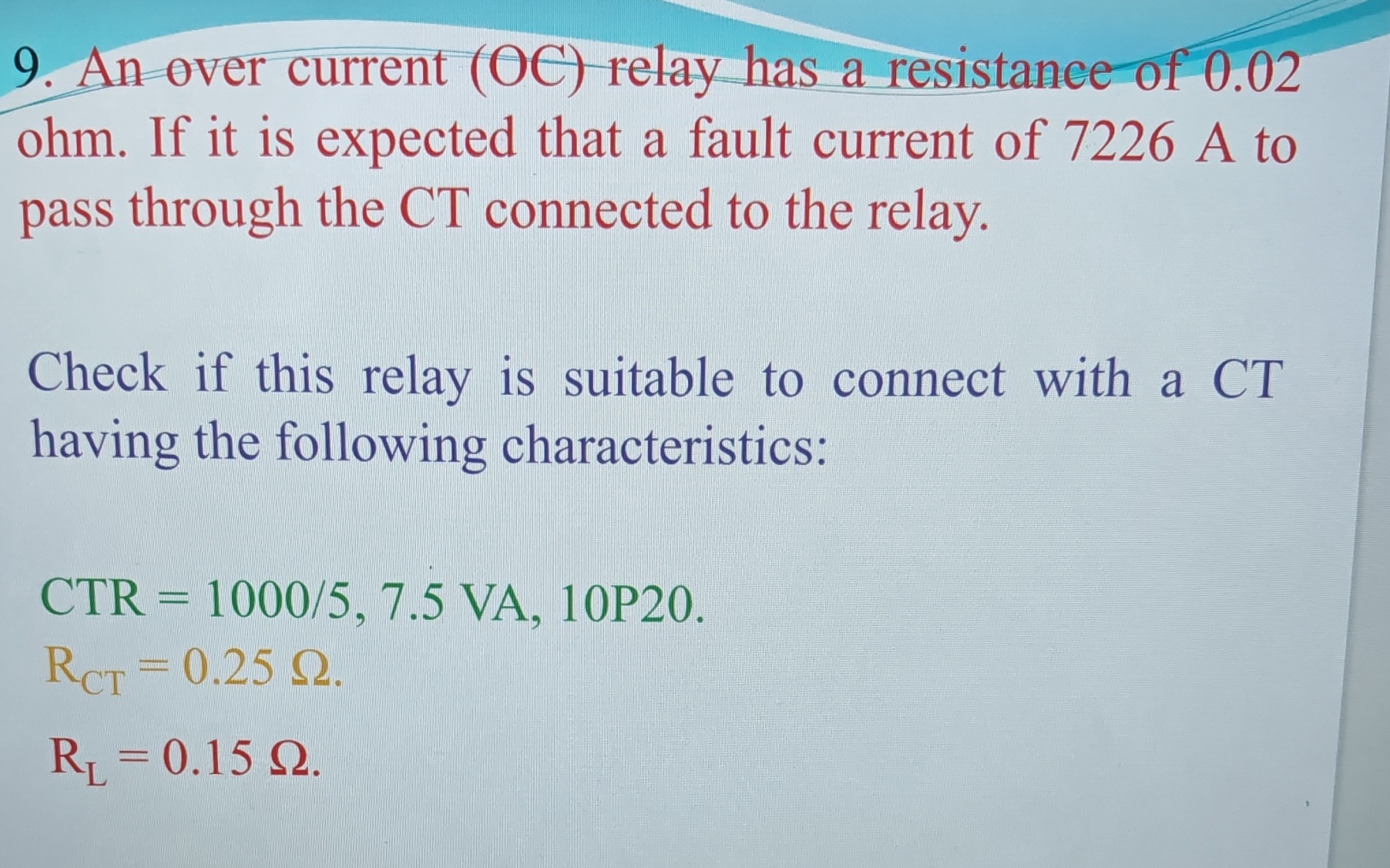 An over current ( O C ) relay has a resistanee of