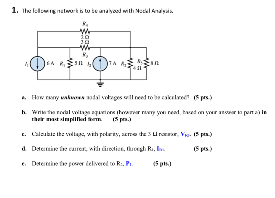 The following network is to be analyzed with