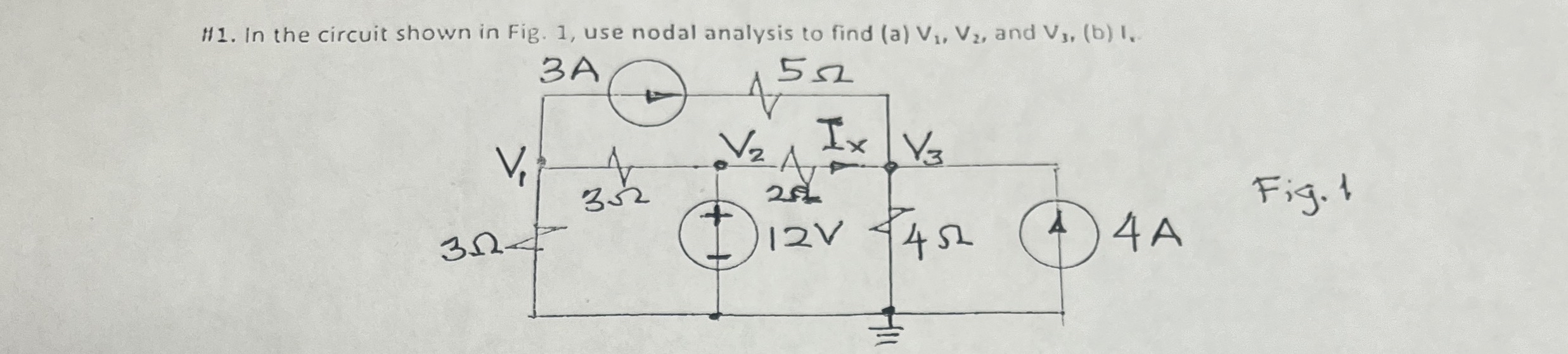 H 1 . In the circuit shown in Fig. 1 , use nodal