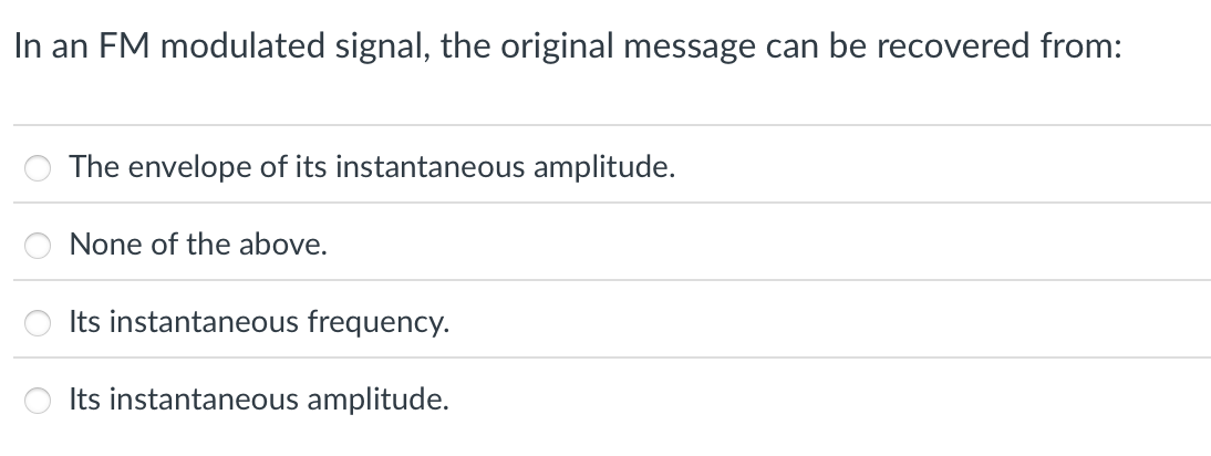 In an FM modulated signal, the original message