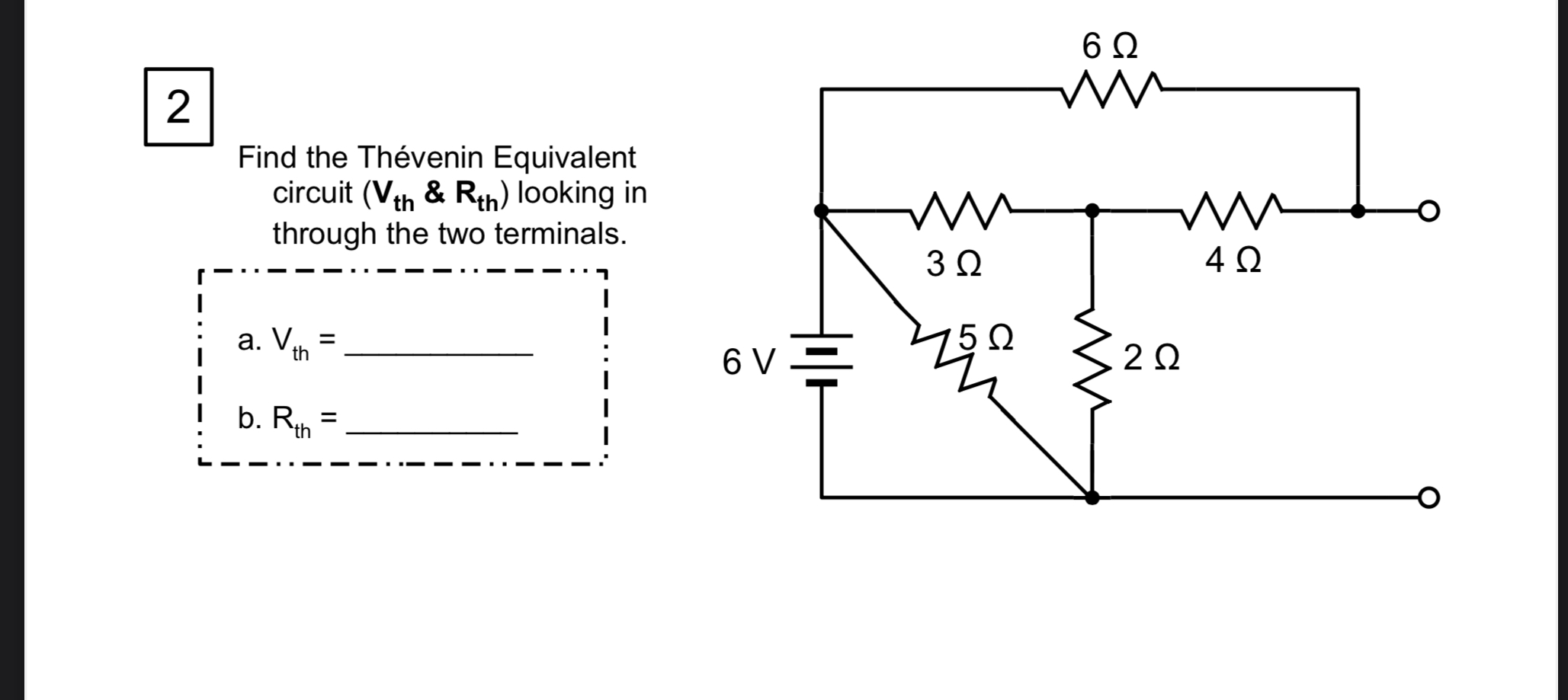 2 Find the Th venin Equivalent circuit ( V t h &