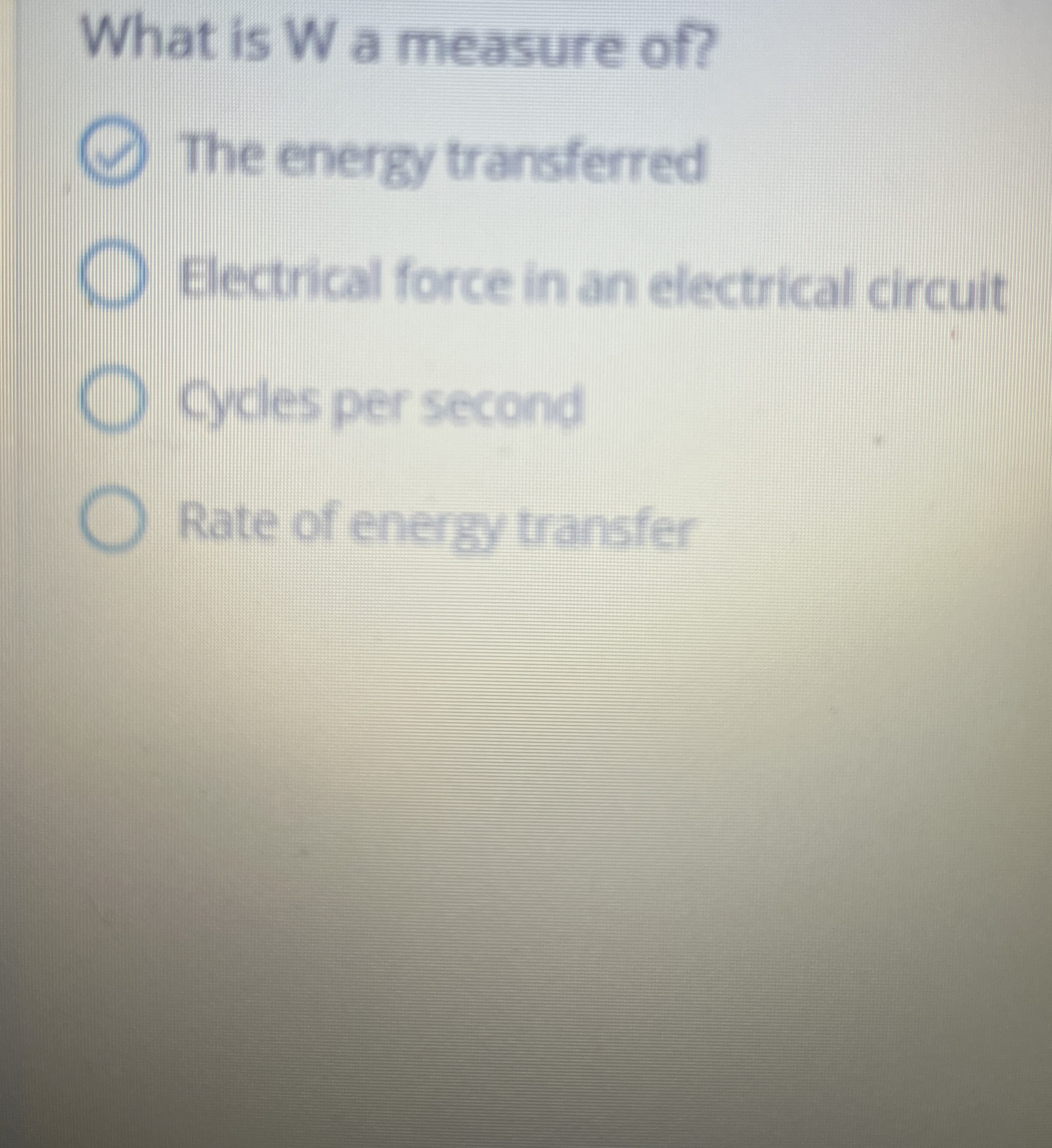 What is W a measure of ? The energy transferred