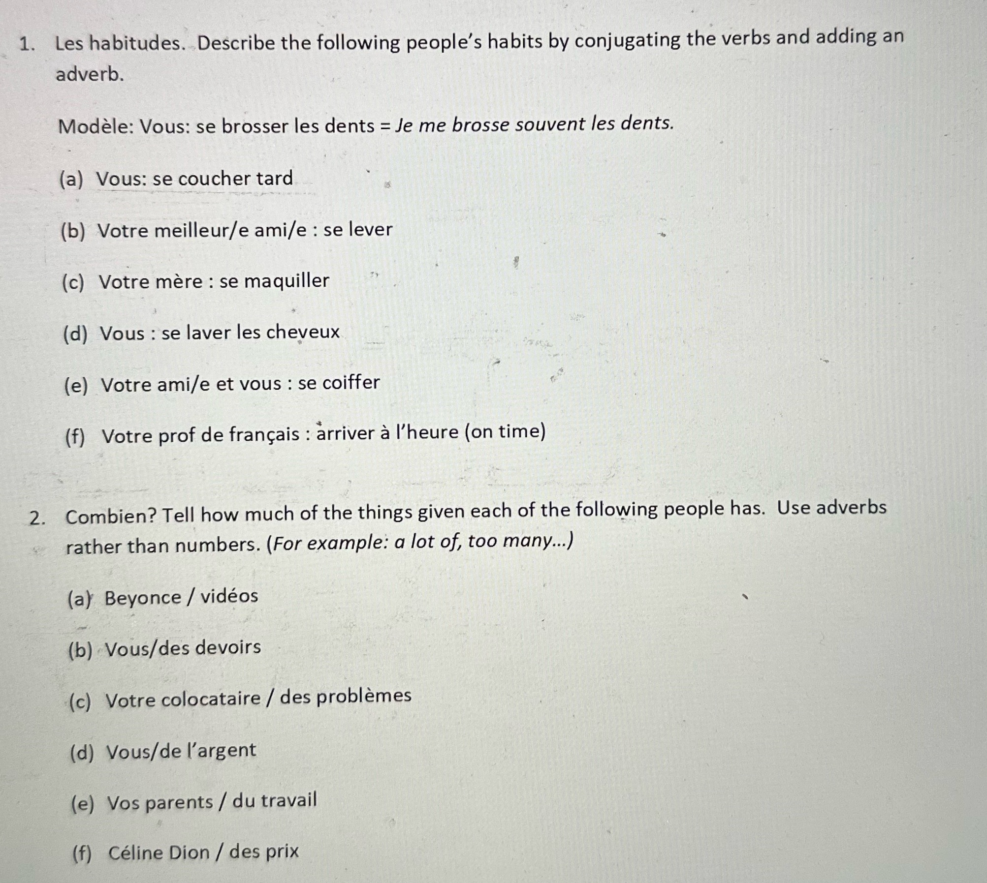 1. Les habitudes. Describe the following