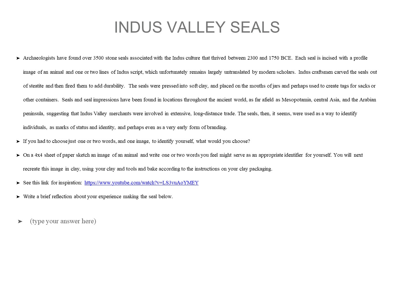 Answer all questions on each slides INDUS VALLEY