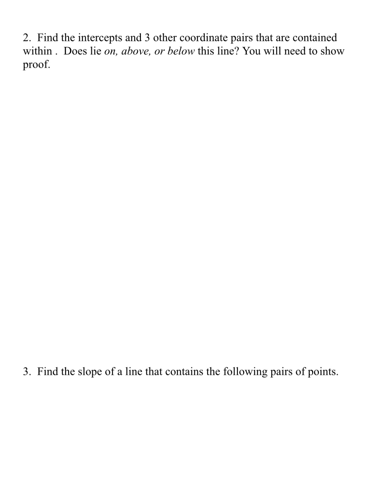 2. Find the intercepts and 3 other coordinate