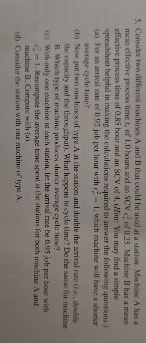 be clear in answer and numbers 5. Consider two