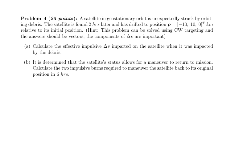 Problem 3 (30 points): Two satellites are flying