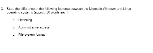3. State the difference of the following features
