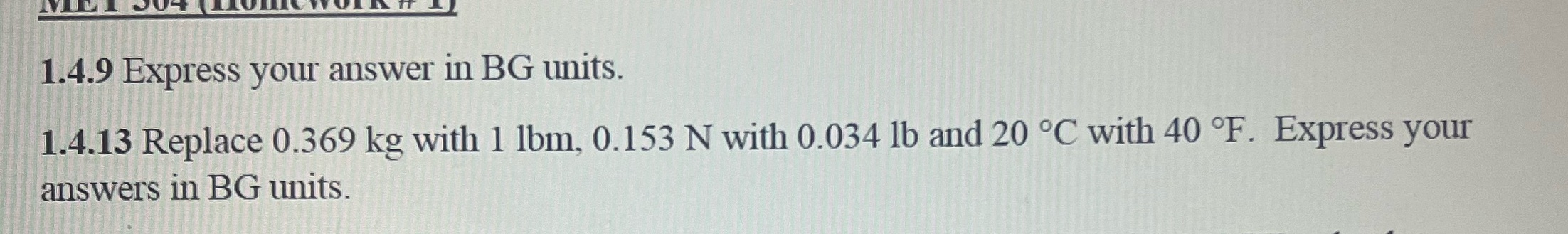 1.4.9 Express your answer in BG units. 1.4.13