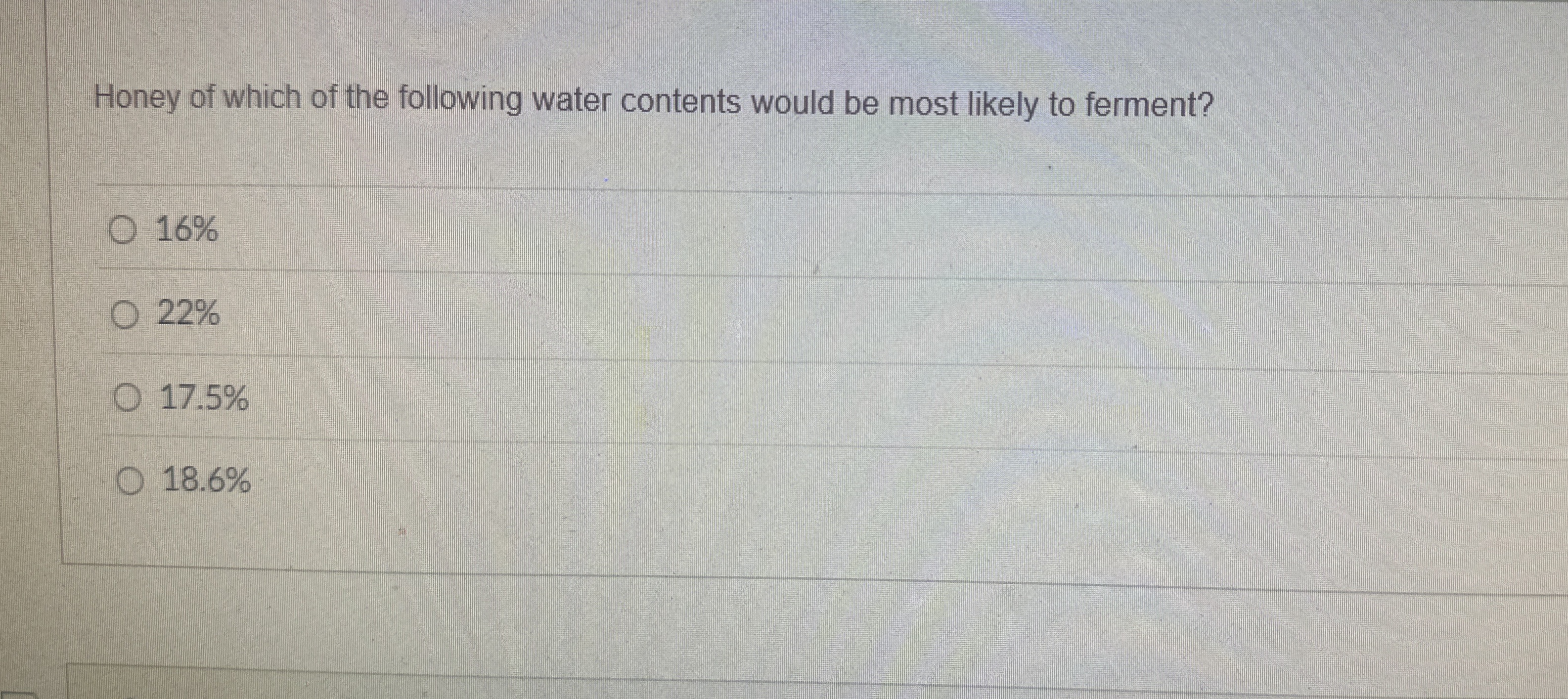 What answer is correct? Honey of which of the