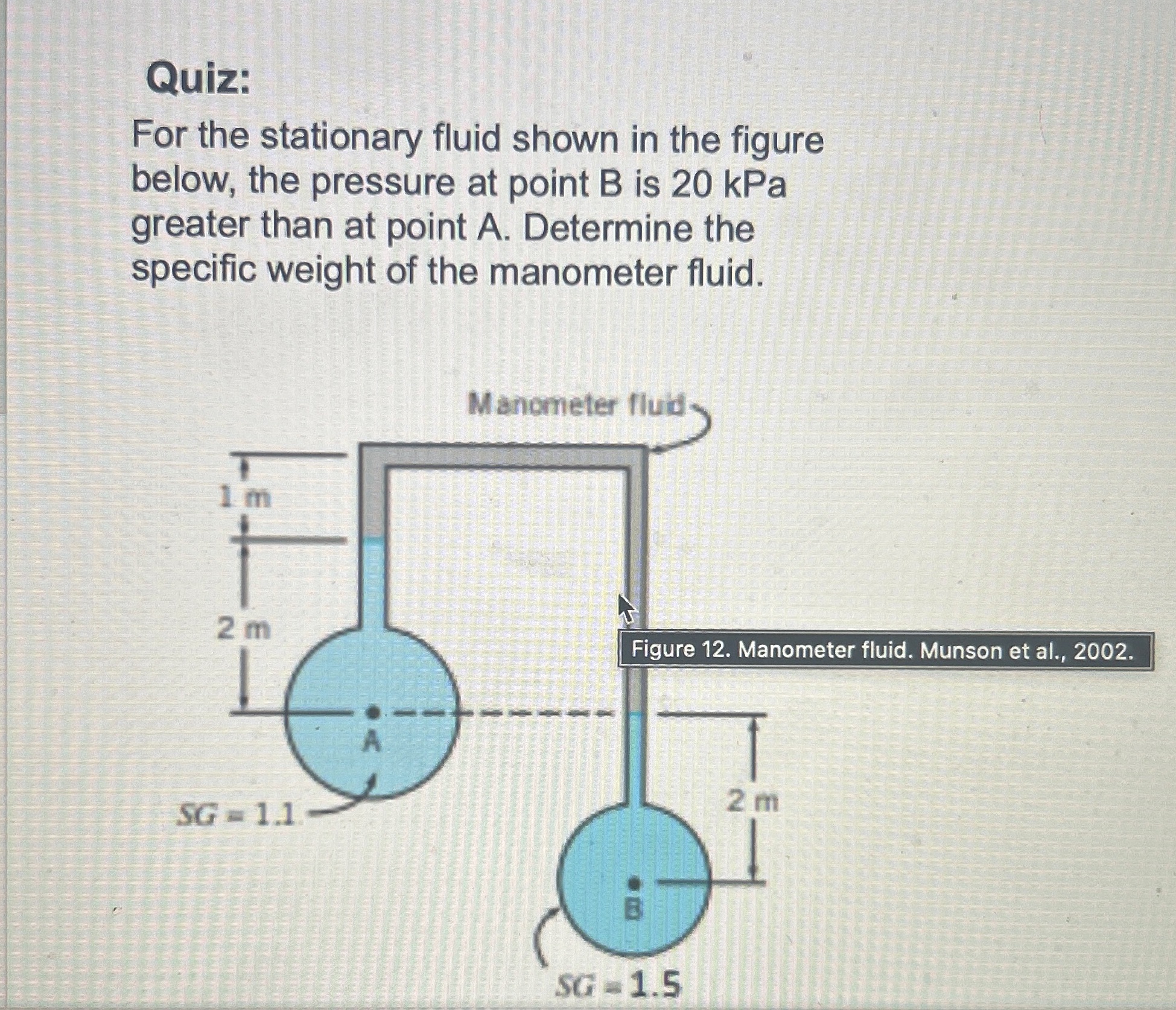 Answer pls Quiz: For the stationary fluid shown
