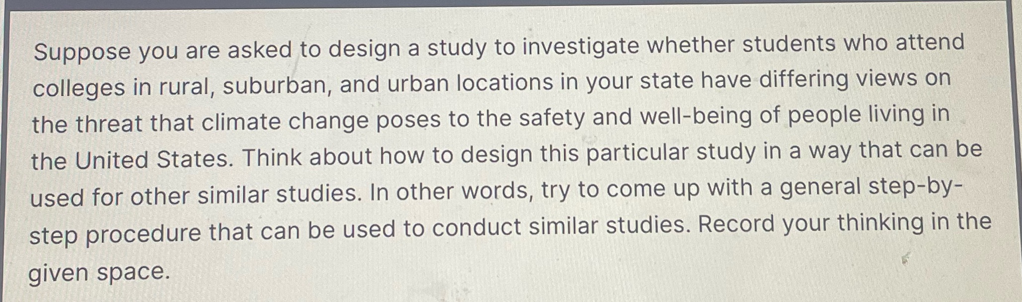 ~ Suppose you are asked to design a study to