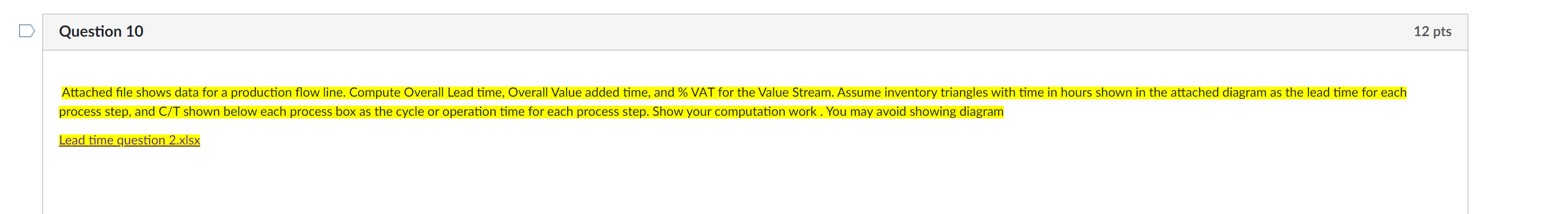 Question 10 12 pts Attached file shows data for a