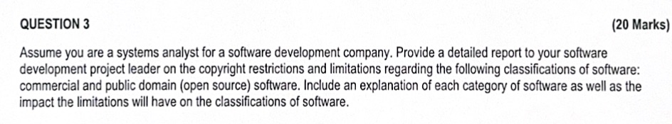 QUESTION 3 (20 Marks) Assume you are a systems