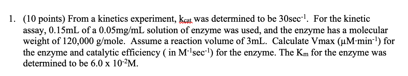 1. (10 points) From a kinetics experiment, k, was