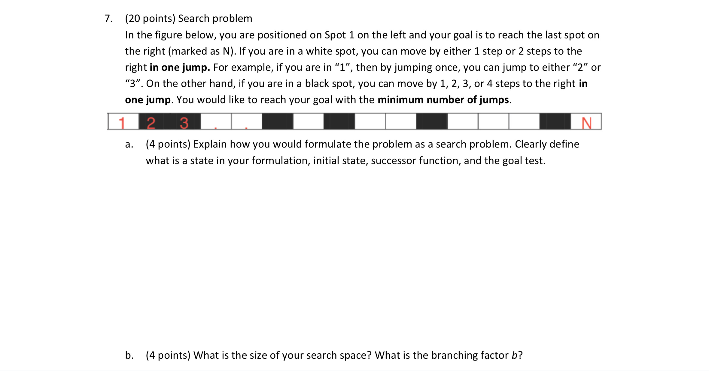 ???? ?? 7. (20 points) Search problem In the