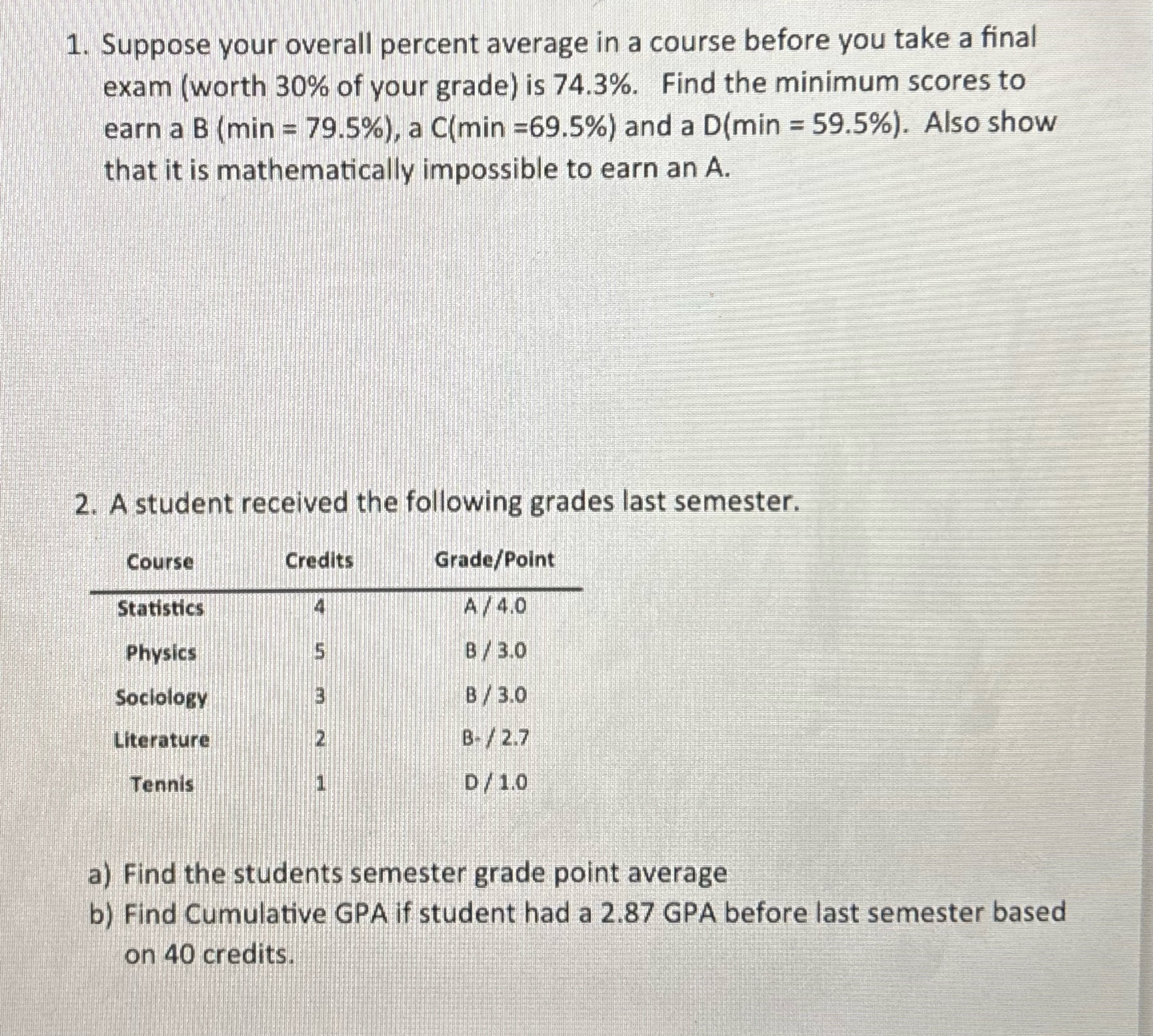 1. Suppose your overall percent average in a