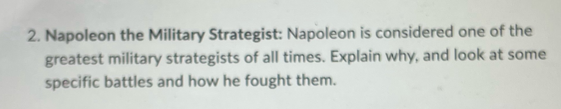 2. Napoleon the Military Strategist: Napoleon is