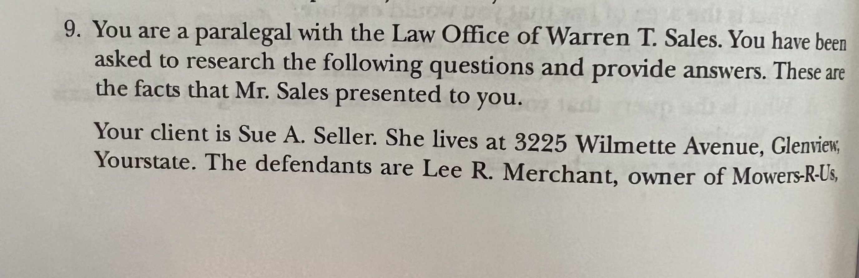 9. You are a paralegal with the Law Office of