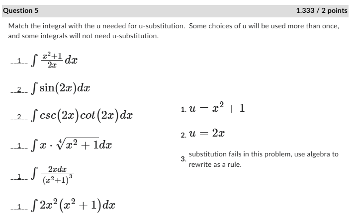 Question 1 3.75 / 5 points Match the integral