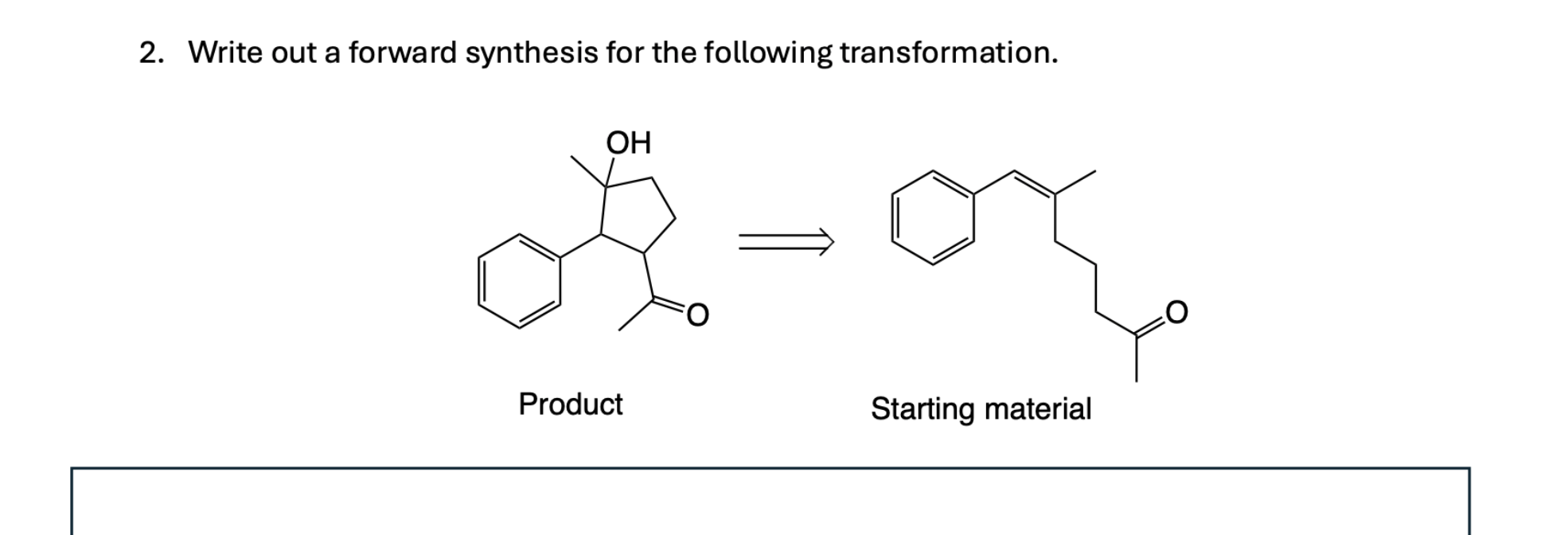 2. Write out a forward synthesis for the