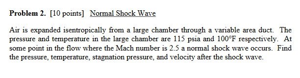 Problem 2. [10 points] Normal Shock Wave Air is