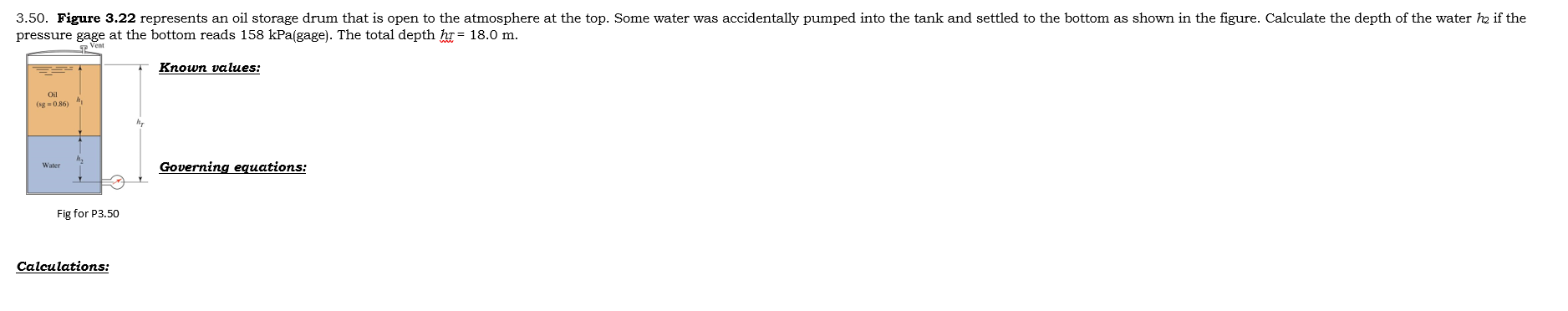 3.50. Figure 3.22 represents an oil storage drum