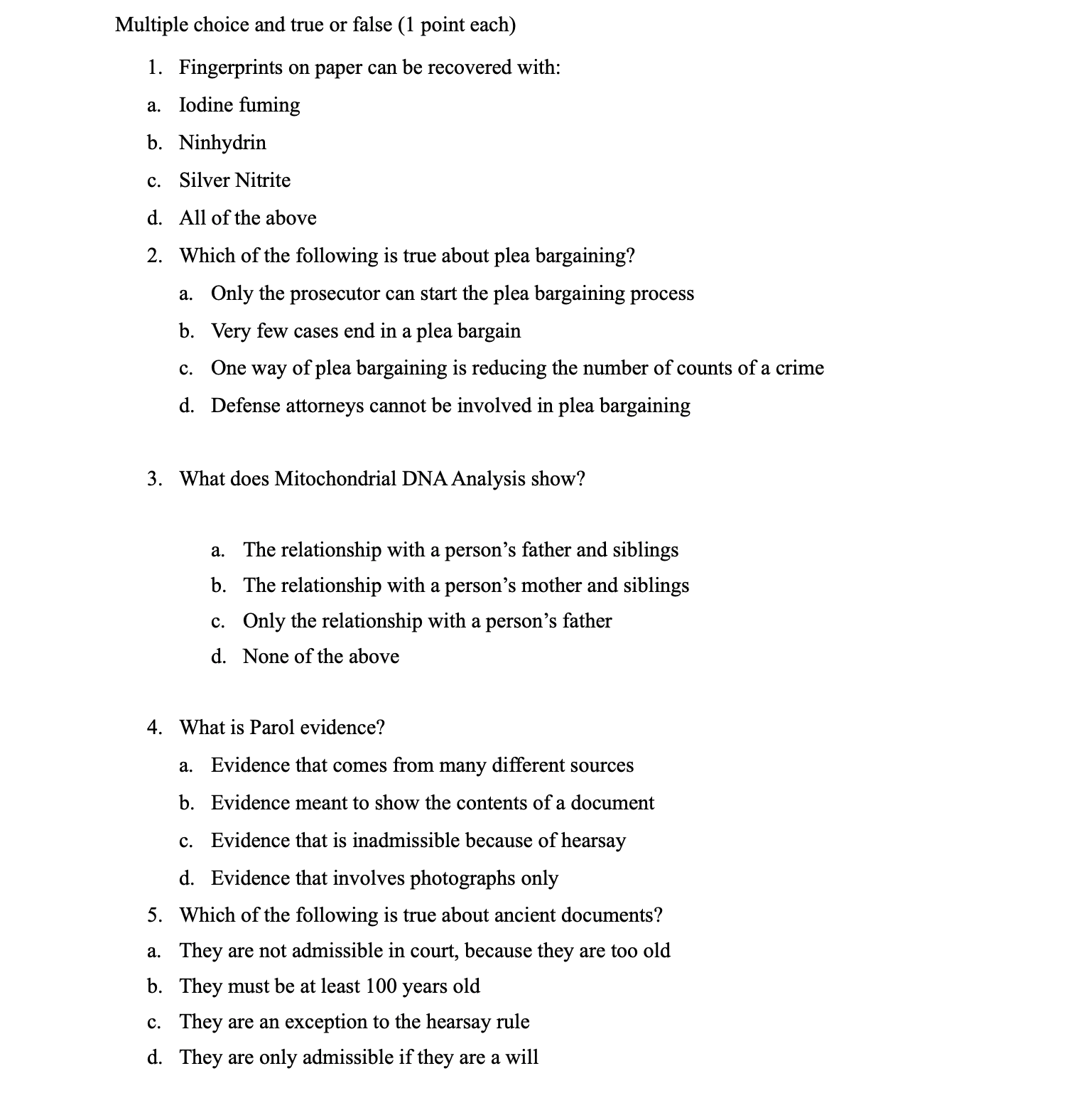 should be done. Use complete sentences. Grammar