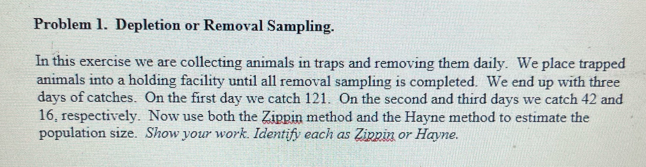 Problem 1. Depletion or Removal Sampling. In this
