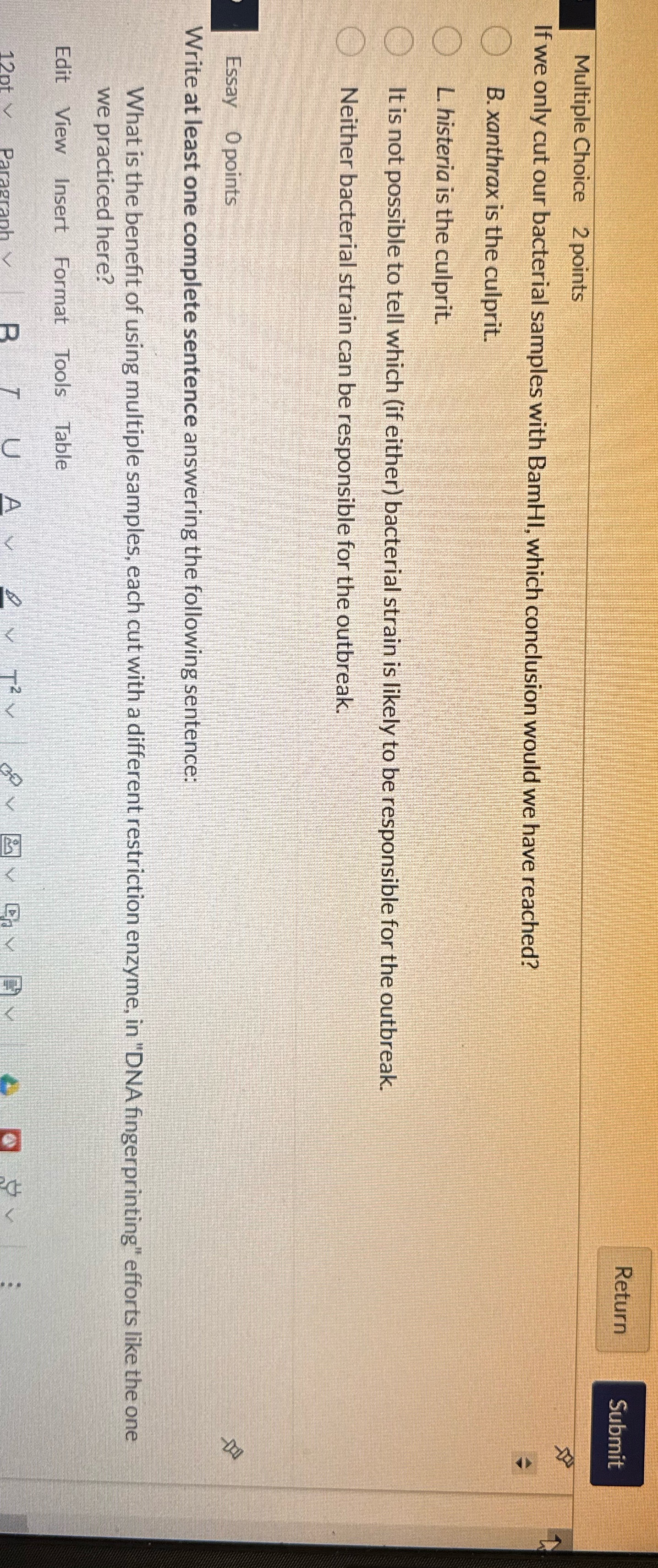 Return Submit Multiple Choice 2 points If we only