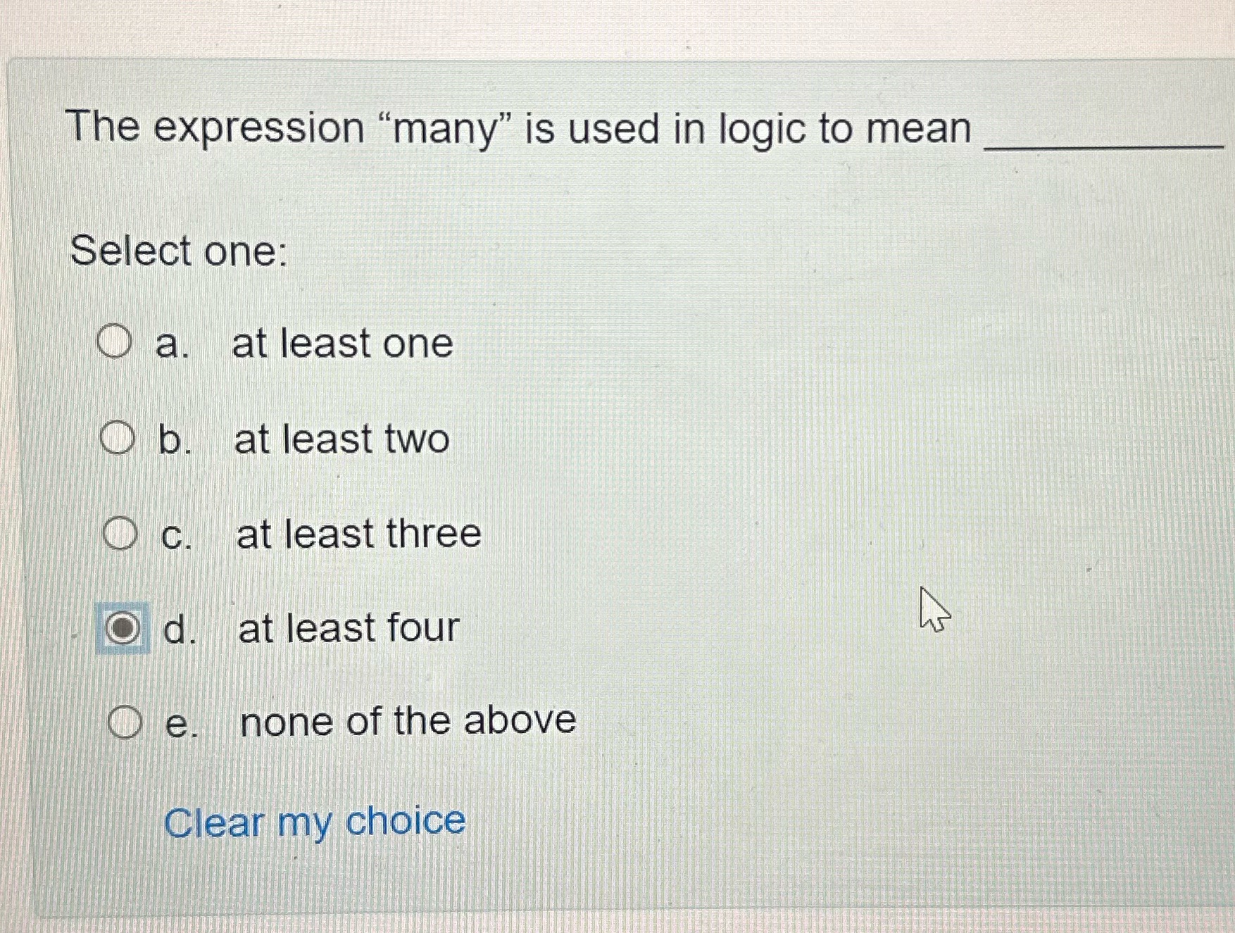 The expression "many" is used in logic to mean