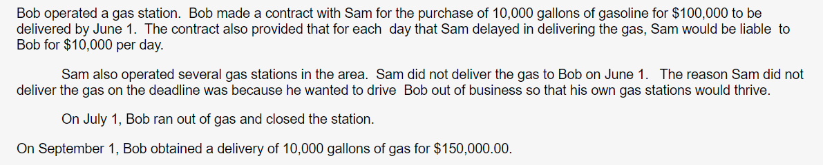 Economic Bob operated a gas station. QUESTION 18