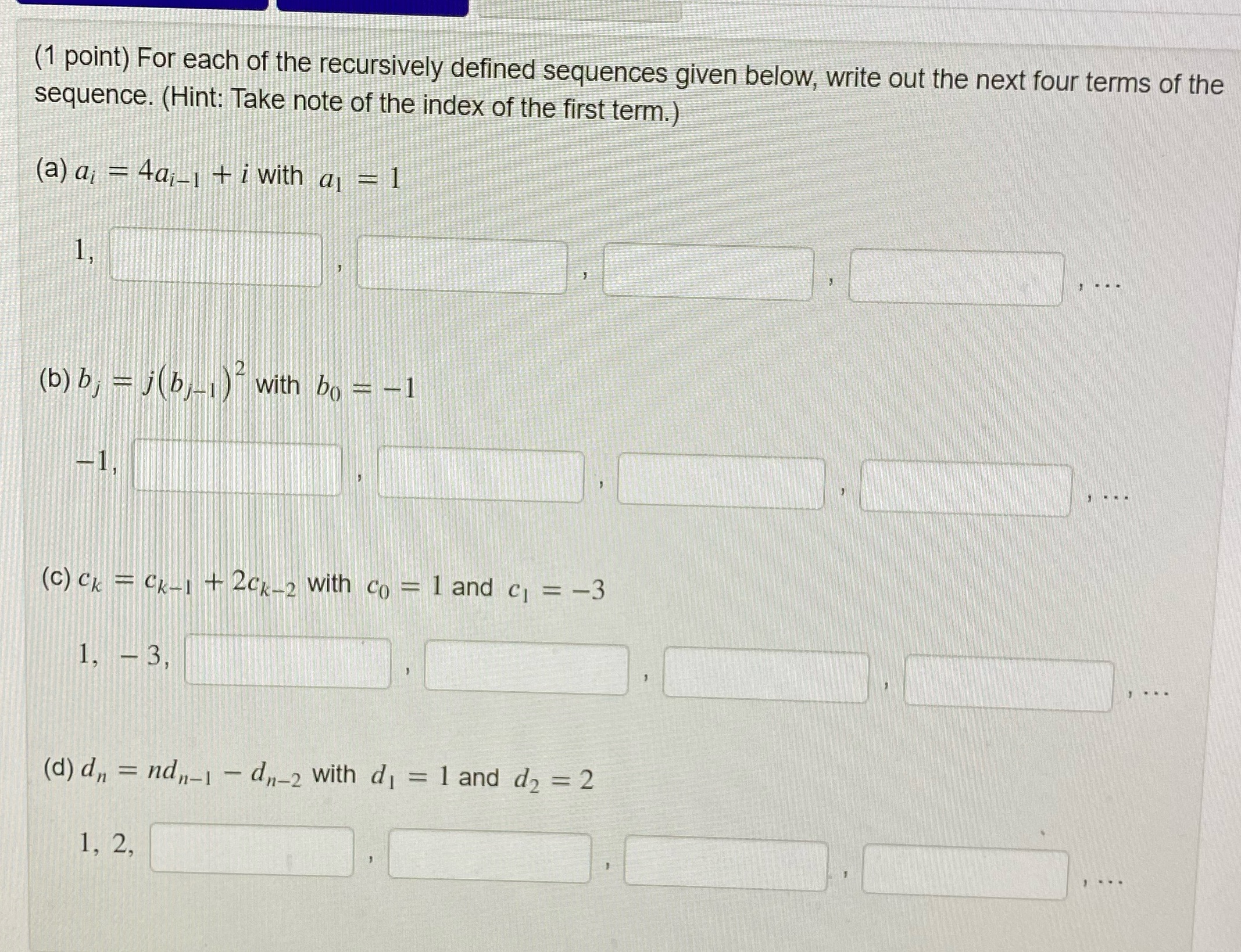 (1 point) For each of the recursively defined