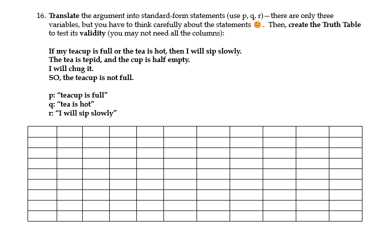 16. Translate the argument into standard-form